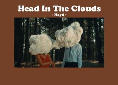 متن و ترجمه آهنگ Head In The Clouds از Hayd